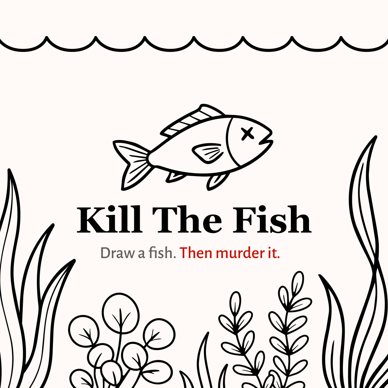 Kill The Fish — draw a fish, then finish it