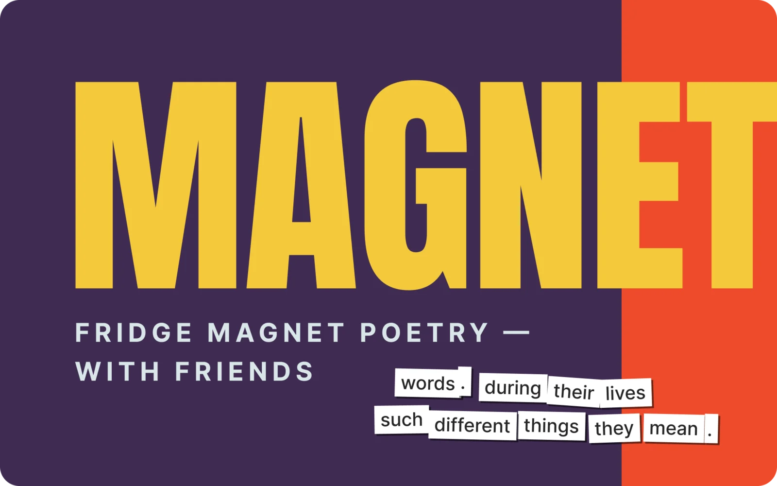 Magnet — fridge magnet poetry with friends