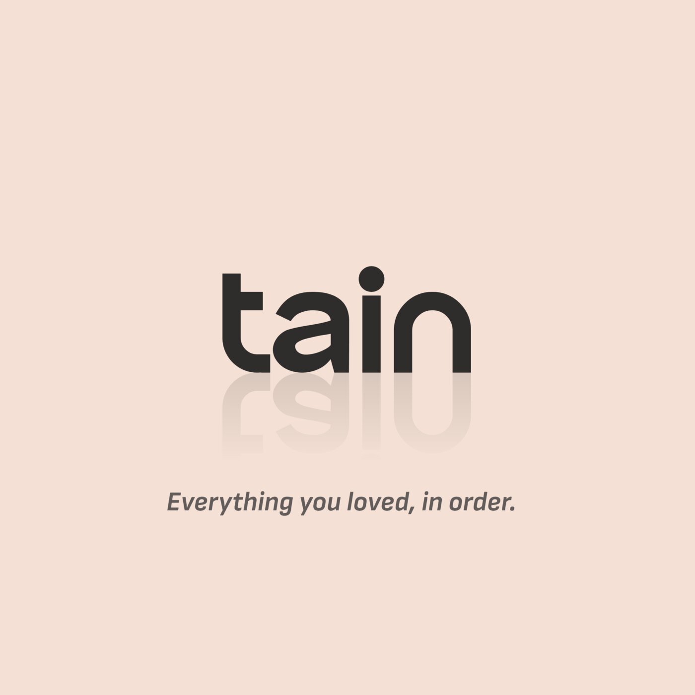Tain — everything you loved, in order